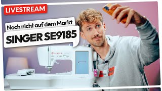 🔴🧵 95 Start mit deiner Stickmaschine mit Singer SE9185 [upl. by Car]