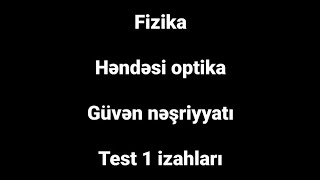 FizikaHəndəsi optikaGüvən nəşriyyatıTest 1 izahları [upl. by Drarehs]