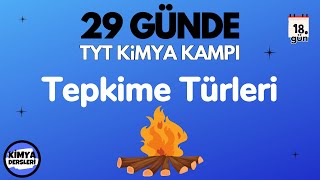 Kimyasal Tepkime Türleri  29 Günde TYT Kimya Kampı  18Gün  10Sınıf Kimya  TYT 2024 [upl. by Leraj]