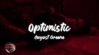 August Greene  Optimistic Lyrics [upl. by Giesser207]