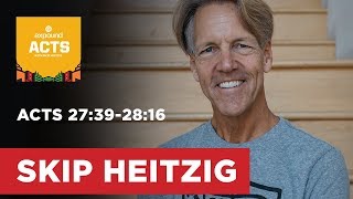 Acts 27392816  Skip Heitzig [upl. by Nibroc]