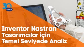 Inventor Nastran ile Tasarımcılar için Temel Seviyede Analiz [upl. by Angle966]