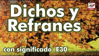 Dichos y Refranes con significado parte E30 [upl. by Nitsug]