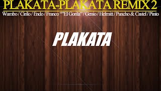 Plakata plakata remix 2 letra Wambo Ft Varios artistas [upl. by Eivets751]