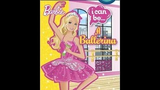 Barbie I Can Be a Ballerina Read Along Aloud Story Book for Children Kids [upl. by Boles]