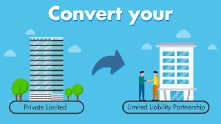 Convert your Pvt Ltd to LLP  Company conversion to Limited Liability Partnership [upl. by Delamare]