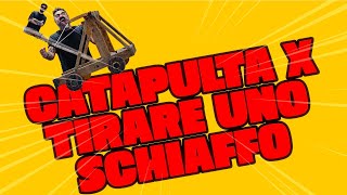 CATAPULTA X TIRARE UNO SCHIAFFO [upl. by Eiramalegna140]