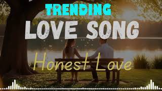 Love Songs Honest Love indiansongs hindisongs bollywoodlsongs mnasongs MNAsongsd1s [upl. by Ali962]