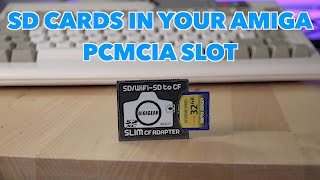 SD Cards in the Amiga PCMCIA slot  Digigear SD to CF adapter review [upl. by Godiva414]