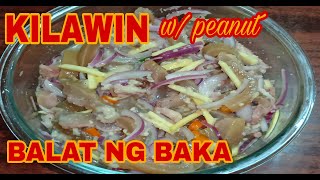 KILAWING BALAT NG BAKA WITH PEANUT SOBRANG SARAP [upl. by Athey847]