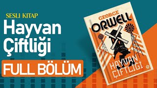 Hayvan Çiftliği Full Bölüm  George Orwell  Sesli Kitap  Kitap SesliKitap SesliKitapDinle [upl. by Lleder743]