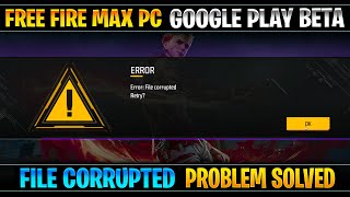 Google play games beta free fire max file corrupted retry error  Solve free fire max file corrupted [upl. by Idolla]