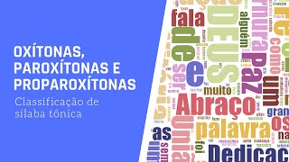 Oxítonas Paroxítonas e Proparoxítonas  Classificação pela sílaba tônica  3o e 4o anos [upl. by Rollie]