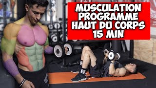 MUSCULATION PROGRAMME HAUT DU CORPS 15 MINUTES [upl. by Yleoj]