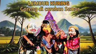 LEMBUR KURING Gareng kena batunya ngaledek KA bapa semar [upl. by Kcuhc]