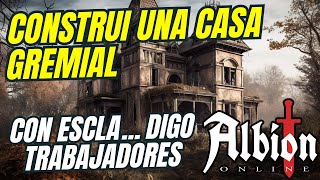 Casa GREMIAL con trabajadores FLECHEROS Y OJALATEROS  ALBION Online [upl. by Dagna175]