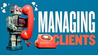 Project Management  How to Manage Your Clients [upl. by Bolte174]