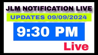 JLM NOTIFICATION Live Updates 09092024 930 PM [upl. by Lihkin]