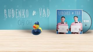 Леонид Руденко feat Vad  OH OH Премьера видеоклипа 2016 [upl. by Enyaw368]