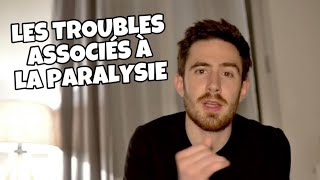 LES TROUBLES ASSOCIÉS À LA PARALYSIE [upl. by Lennod657]