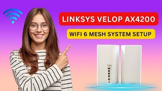 Linksys Velop AX4200 WiFi 6 Mesh System Setup [upl. by Ellecrad781]