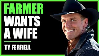 Ty Ferrell farmers wants a wife Ep 270 [upl. by Novhaj90]