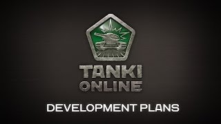 Tanki Online Development Plans [upl. by Liebermann]