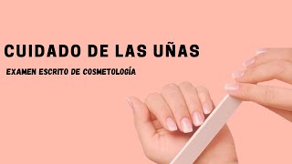 36 CUIDADO DE LAS UÑAS  EXAMEN ESCRITO DE COSMETOLOGÍA [upl. by Ettenil]