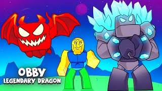 Obby Legendary Dragon Gameplay [upl. by Myers]