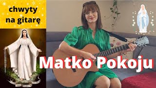 Matko Pokoju  chwyty  tekst  Piosenki religijne z gitarą  Marzena Palka  piosenka dla Maryi [upl. by Eniala]