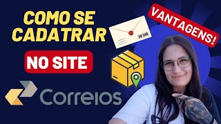 COMO CADASTRARSE NO SITE DOS CORREIOS amp INFORMAÇÕES IMPORTANTES [upl. by Sheba71]