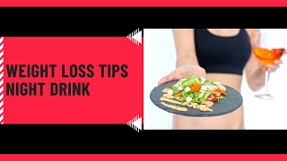 weights loss tips night drink [upl. by Alexandrina]