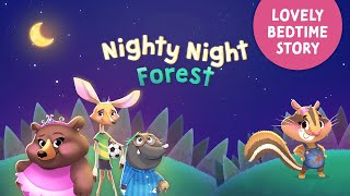 Nighty Night Forest Animals 🌲 Lovely bedtime story with music for kids amp toddlers to fall asleep [upl. by Elroy]