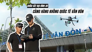 VIETFLYCAM  KHẢO SÁT ĐỊA HÌNH 3D CẢNG HÀNG KHÔNG QUỐC TẾ VÂN ĐỒN [upl. by Jammal969]