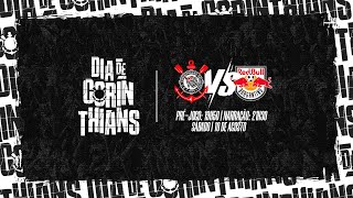 DIA DE CORINTHIANS  Corinthians x Red Bull Bragantino  Brasileirão 2024 PRÉJOGO  AO VIVO [upl. by Ramor]