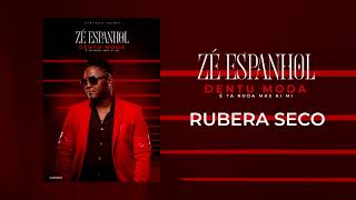 Ze Espanhol  Rubera seco Batuque OFFICIAL AUDIO 2018 [upl. by Ellened]