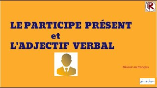 Le participe présent et ladjectif verbal  un cours complet [upl. by Blinny375]