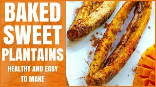 How to Cook Plantains  Baked and Healthy [upl. by Oiramed837]