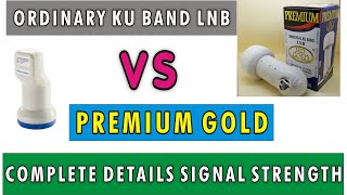 Premium Gold KU Band LNB vs Ordinary LNB  Rohan Khan Tech [upl. by Ahsimin]