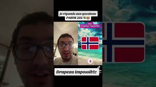 Je réponds aux questions PARTIE 292 drapeau impossible 12 📚🧑‍🏫 [upl. by Garry]