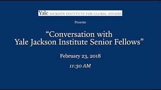 Conversation with Yale Jackson Institute Senior Fellows [upl. by Ledua]