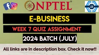 EBusiness Week 7 Quiz Assignment Solution  NPTEL 2024 July  SWAYAM [upl. by Chemesh]