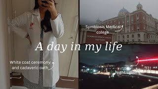 WHITE COAT CEREMONY🥼 at Symbiosis Medical College🩺 medical life vlogs  medico medical mbbs [upl. by Eintruoc]