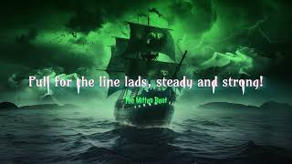 Pull for the line lads steady and strong  Epic Sea Shanty Anthem for Sailors and Adventurers [upl. by Su333]