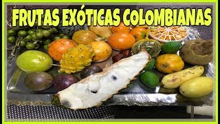 FRUTAS EXÓTICAS COLOMBIANAS PROPIEDADES Y BENEFICIOS [upl. by Atoel]