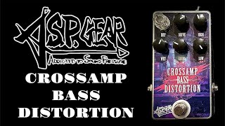 ASP Gear CROSSAMP BASS DISTORTION BASS DEMO [upl. by Infeld564]