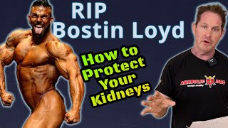 Bostin Loyd RIP  How to Protect Your Kidneys  Doctors Advice [upl. by Ylreveb415]