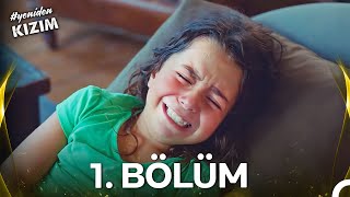 YENİDEN Kızım 1 Bölüm [upl. by Gnivre]