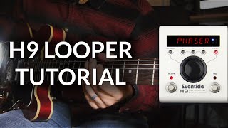 How to Use the Eventide H9 Looper [upl. by Abbie]