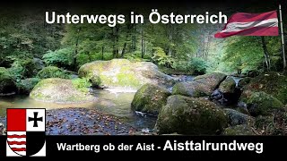 Unterwegs in Österreich AisttalrundwegWartberg ob der Aist Oberösterreich [upl. by Nnylsoj346]